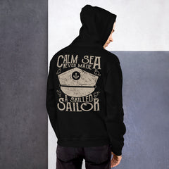 Unisex Hoodie Calm Sea Never made a skilled Sailor