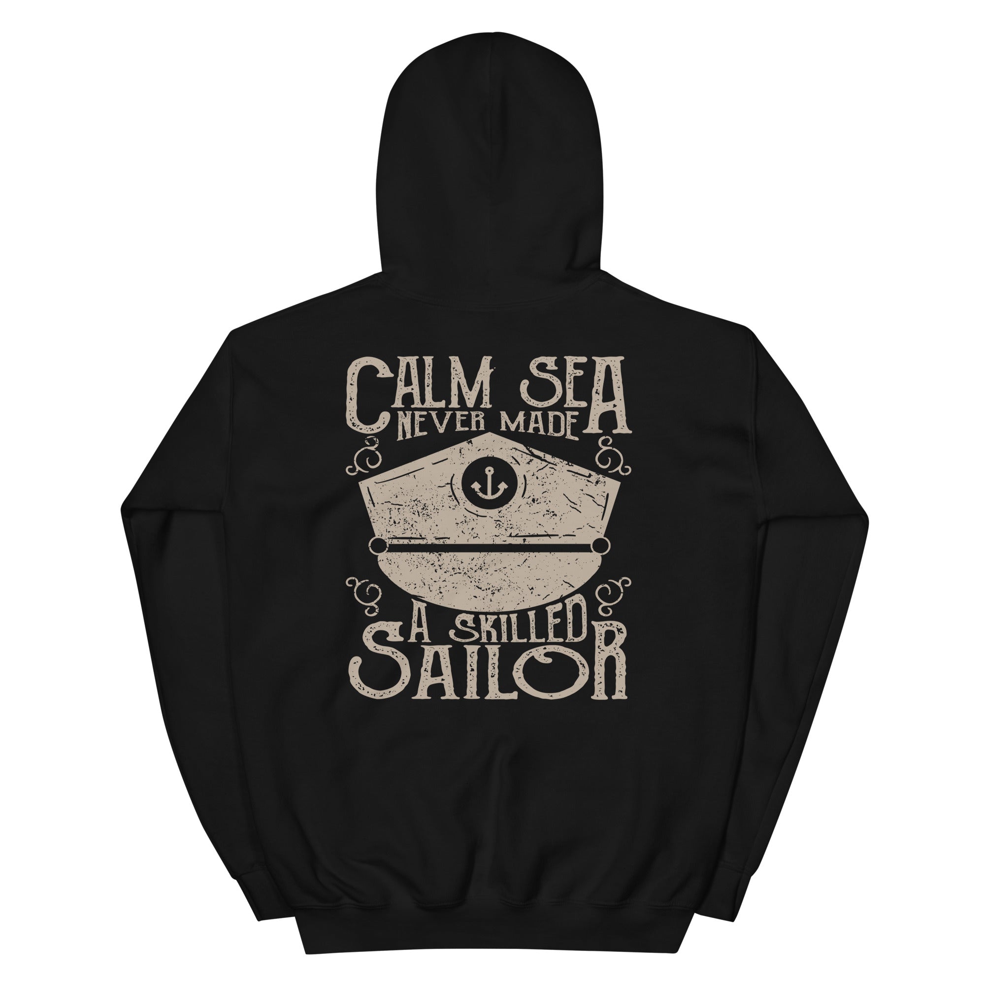 Unisex Hoodie Calm Sea Never made a skilled Sailor