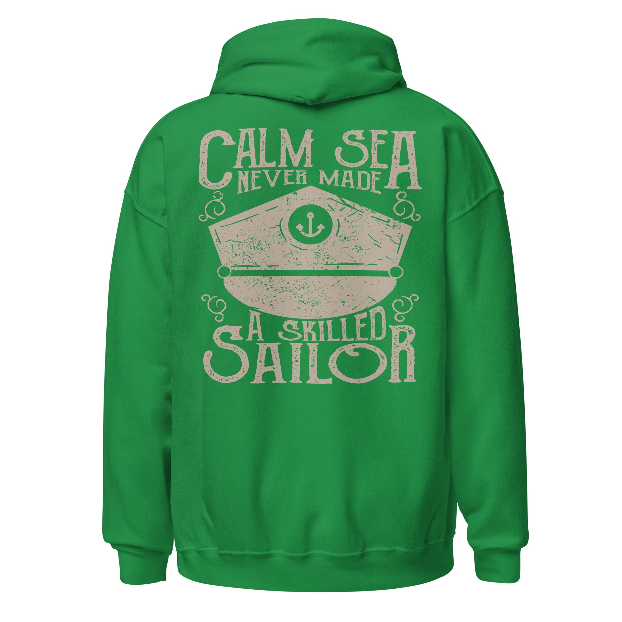 Unisex Hoodie Calm Sea Never made a skilled Sailor