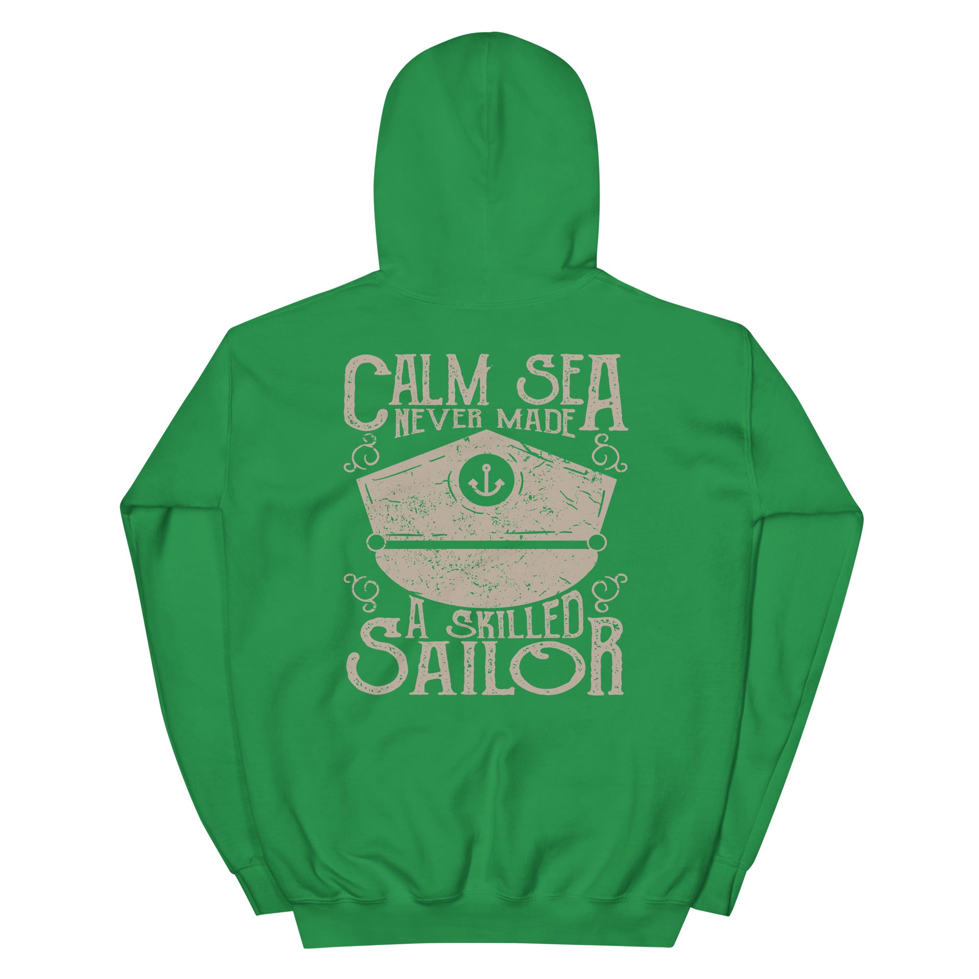 Unisex Hoodie Calm Sea Never made a skilled Sailor