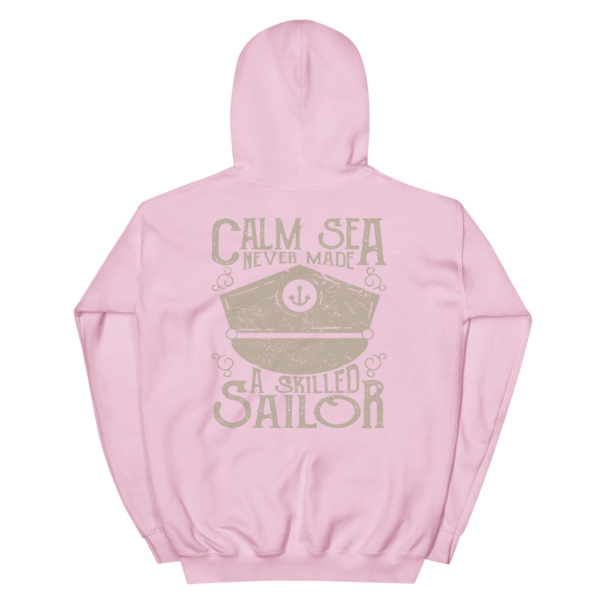 Unisex Hoodie Calm Sea Never made a skilled Sailor