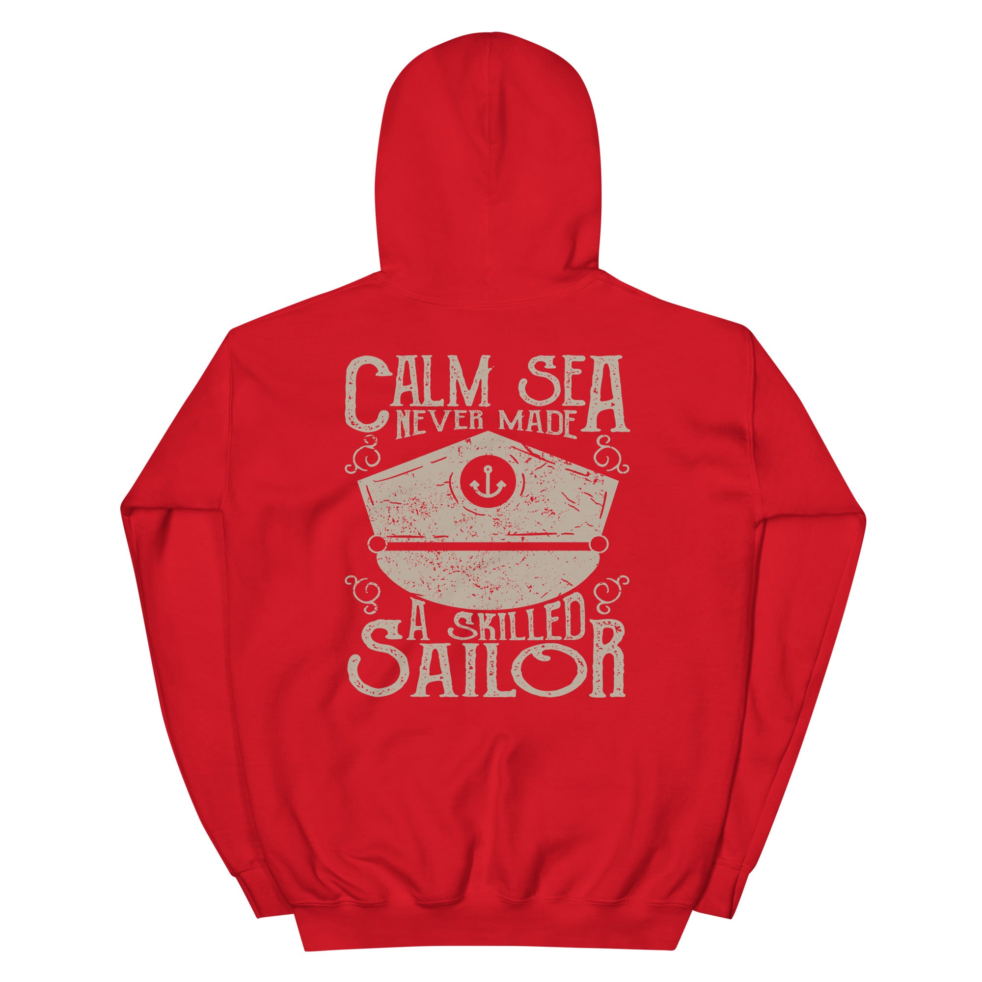 Unisex Hoodie Calm Sea Never made a skilled Sailor